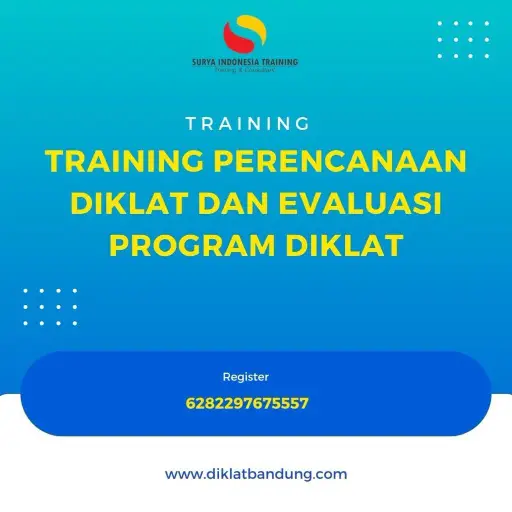TRAINING PERENCANAAN DIKLAT DAN EVALUASI PROGRAM DIKLAT