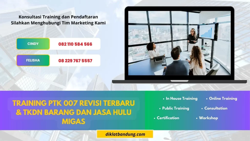 TRAINING PTK 007 REVISI TERBARU & TKDN BARANG DAN JASA HULU MIGAS